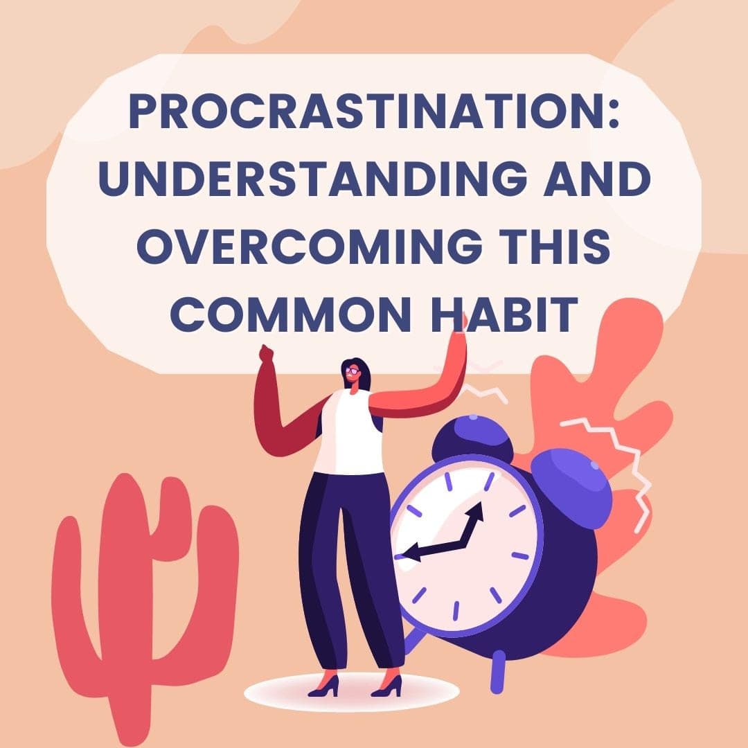 Cover Image for Procrastination: Understanding and Overcoming This Common Habit